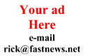 Email Rick@fastnews.net